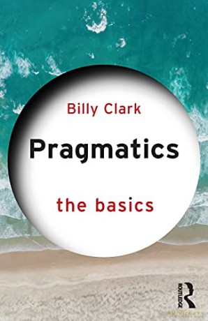 Pragmatics: The Basics - Billy Clark [KSIĄŻKA]