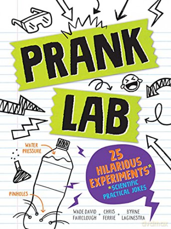 Pranklab: Practical science pranks you and your victim can learn from: 1 - Byrne LaGinestra [KSIĄŻKA]