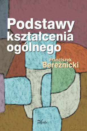 Podstawy Kształcenia Ogólnego [KSIĄŻKA]