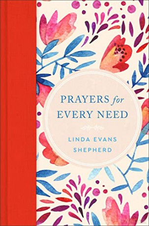 Prayers for Every Need - Linda Evans Shepherd [KSIĄŻKA]