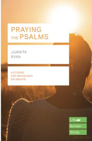 Praying the Psalms (Lifebuilder Study Guides) (Lifebuilder Bible Study Guides) (Lifebuilder Bible Study Guides, 167) [KSIĄŻKA]
