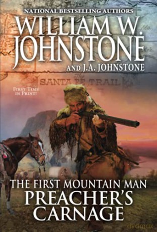 Preacher's Carnage: 27 (Preacher/First Mountain Man) - William W. Johnstone [KSIĄŻKA]