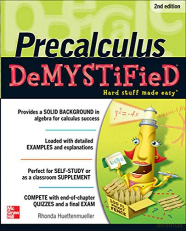 Pre-calculus Demystified, Second Edition - Rhonda Huettenmueller [KSIĄŻKA]