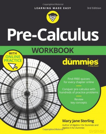 Pre-Calculus Workbook For Dummies, 3rd Edition - Sterling [KSIĄŻKA]