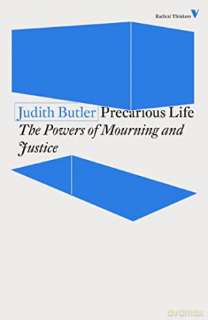 Precarious Life: The Powers of Mourning and Violence (Radical Thinkers) - Judith Butler [KSIĄŻKA]