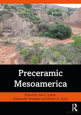 Preceramic Mesoamerica - Jon C. Lohse [KSIĄŻKA]
