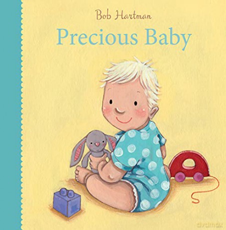 Precious Baby (Bob Hartman's Baby Board Books) - Bob Hartman [KSIĄŻKA]