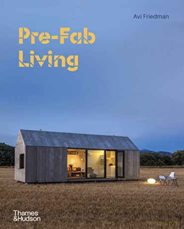Pre-Fab Living - Avi Friedman [KSIĄŻKA]