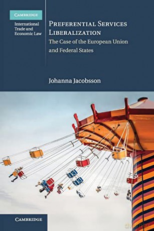 Preferential Services Liberalization: The Case of the European Union and Federal States (Cambridge International Trade and Economic Law) - Johanna Jacobsson [KSIĄŻKA]