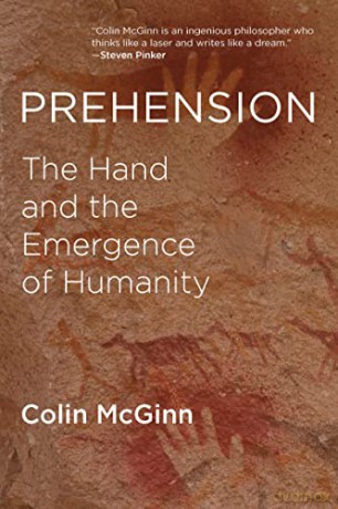 Prehension: The Hand and the Emergence of Humanity (The MIT Press) - Colin Mcginn [KSIĄŻKA]