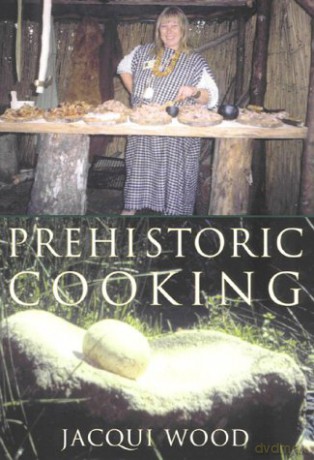 Prehistoric Cooking - Jacqui Wood [KSIĄŻKA]