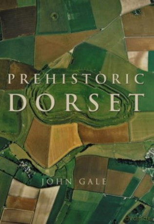 Prehistoric Dorset - John Gale [KSIĄŻKA]