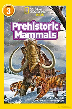 Prehistoric Mammals: Level 3 (National Geographic Readers) - Kathleen Weidner Zoehfeld [KSIĄŻKA]
