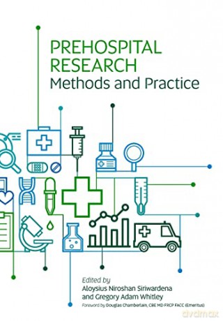 Prehospital Research Methods and Practice - Aloysius Niroshan Siriwardena [KSIĄŻKA]