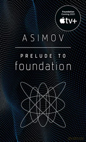 Prelude to Foundation: 6 - Isaac Asimov [KSIĄŻKA]