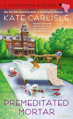 Premeditated Mortar: 8 (Fixer-Upper Mystery) - Kate Carlisle [KSIĄŻKA]