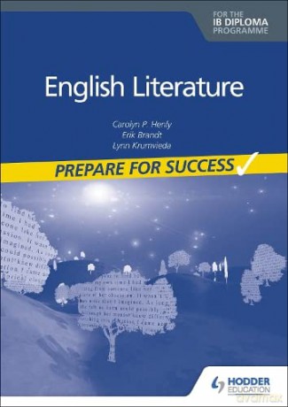 Prepare for Success: English Literature for the IB Diploma - Carolyn P. Henly [KSIĄŻKA]