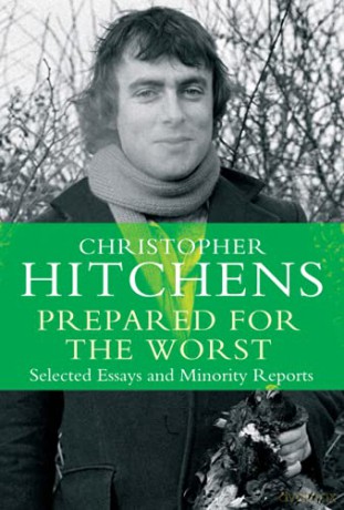 Prepared for the Worst: Selected Essays and Minority Reports - Hitchens [KSIĄŻKA]