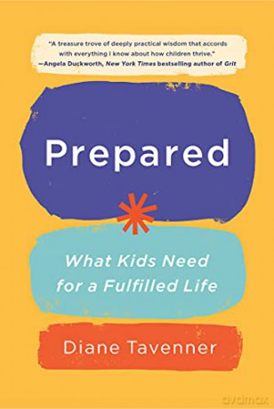 Prepared: What Kids Need for a Fulfilled Life - Diane Tavenner [KSIĄŻKA]