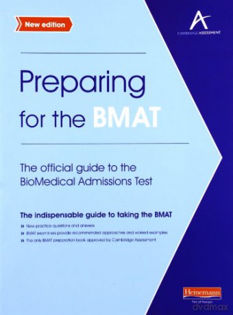 Preparing for the BMAT: The official guide to the Biomedical Admissions Test New Edition [KSIĄŻKA]