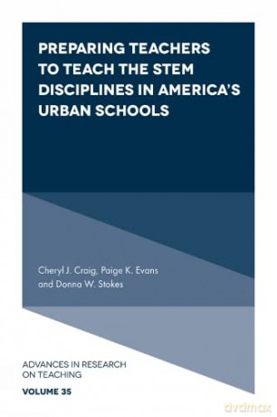 Preparing Teachers to Teach the STEM Disciplines in America's Urban Schools: 35 (Advances in Research on Teaching, 35) - Donna W. Stokes [KSIĄŻKA]