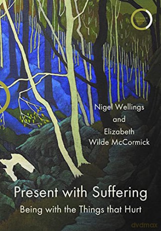 Present with Suffering: Being with the Things that Hurt - Nigel Wellings [KSIĄŻKA]