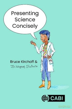 Presenting Science Concisely - Bruce Kirchoff [KSIĄŻKA]