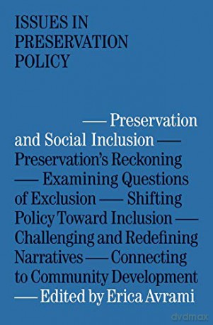 Preservation and Social Inclusion (Issues in Preservation Policy) - Erica Avrami [KSIĄŻKA]