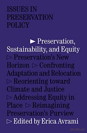 Preservation, Sustainability, and Equity (Issues in Preservation Policy) - Erica Avrami [KSIĄŻKA]