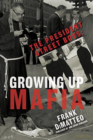 President Street Boys: Growing Up Mafia - Frank Dimatteo [KSIĄŻKA]