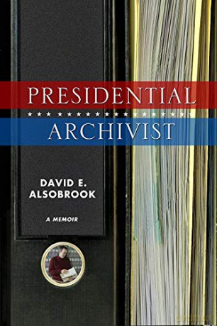 Presidential Archivist: A Memoir - David E. Alsobrook [KSIĄŻKA]