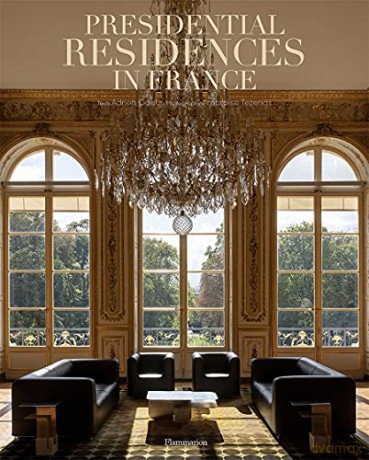 Presidential Residences in France - Adrien Goetz [KSIĄŻKA]
