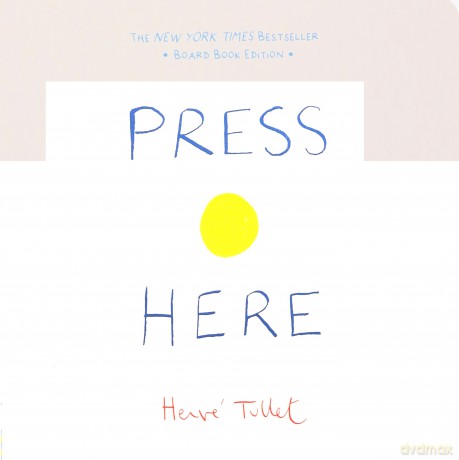 Press Here: Hervé Tullet: 1 - Herve Tullet [KSIĄŻKA]