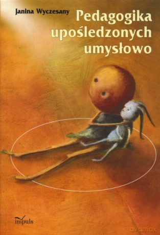 Pedagogika upośledzonych umysłowo [KSIĄŻKA]+[CD]