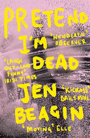 Pretend I'm Dead - Jen Beagin [KSIĄŻKA]