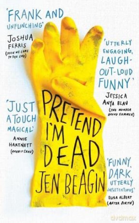 Pretend I'm Dead - Jen Beagin [KSIĄŻKA]