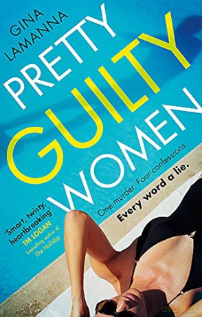 Pretty Guilty Women: The twisty, most addictive thriller from the USA Today bestselling author - Gina LaManna [KSIĄŻKA]