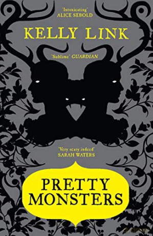 Pretty Monsters - Kelly Link [KSIĄŻKA]