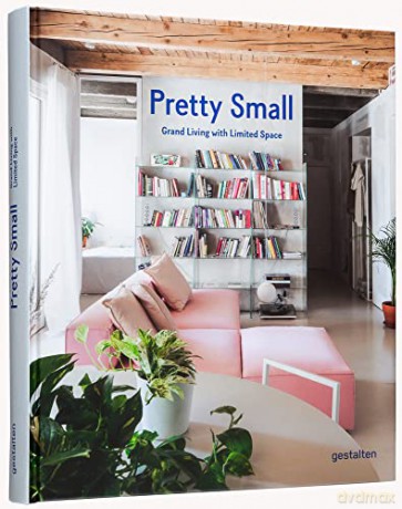 Pretty Small: Grand Living with Limited Space - gestalten [KSIĄŻKA]