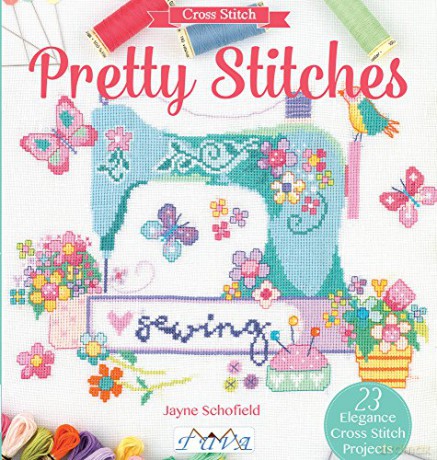 Pretty Stitches: 22 Elegance Cross Stitch Projects - Jayne Schofield [KSIĄŻKA]
