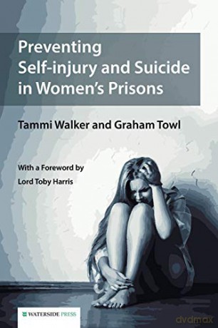 Preventing Self-injury and Suicide in Women's Prisons - Tammi Walker [KSIĄŻKA]