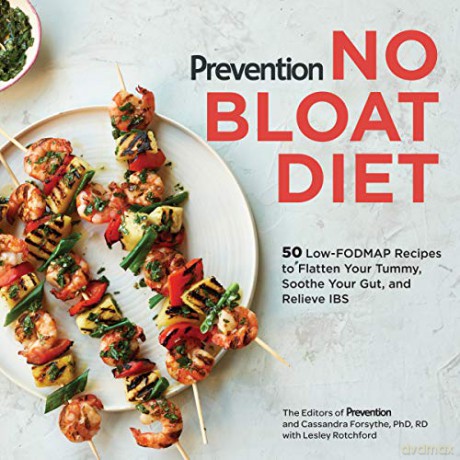 Prevention No Bloat Diet: 50 Low-FODMAP Recipes to Flatten Your Tummy, Soothe Your Gut, and Relieve IBS (Prevention Diets) - Editors Of Prevention [KSIĄŻKA]