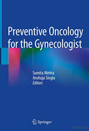 Preventive Oncology for the Gynecologist - Sumita Mehta [KSIĄŻKA]