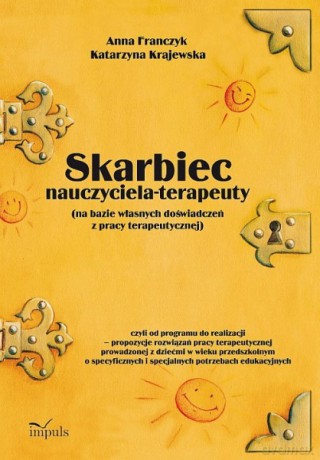 Skarbiec nauczyciela-terapeuty (na bazie własnych doświadczeń z pracy terapeutycznej) [KSIĄŻKA]+[CD]