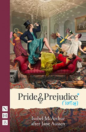 Pride and Prejudice* (*sort of) (NHB Modern Plays): West End Edition - Jane Austen [KSIĄŻKA]