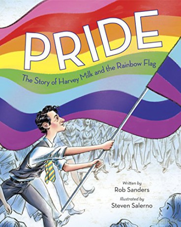 Pride: The Story of Harvey Milk and the Rainbow Flag - Rob Sanders [KSIĄŻKA]