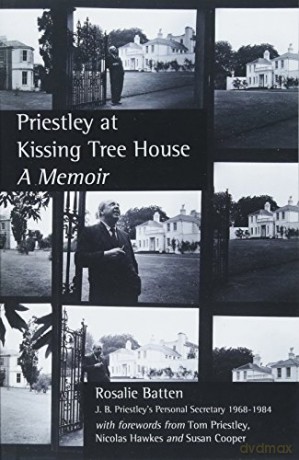 Priestley At Kissing Tree House: A Memoir - Rosalie Batten [KSIĄŻKA]