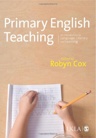 Primary English Teaching: An Introduction to Language, Literacy and Learning (Published in association with the UKLA) - Robyn Cox [KSIĄŻKA]