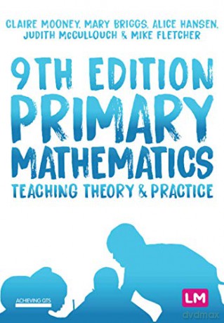 Primary Mathematics: Teaching Theory and Practice (Achieving QTS Series) - Claire Mooney [KSIĄŻKA]
