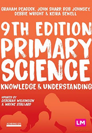 Primary Science: Knowledge and Understanding (Achieving QTS Series) - Graham A Peacock [KSIĄŻKA]